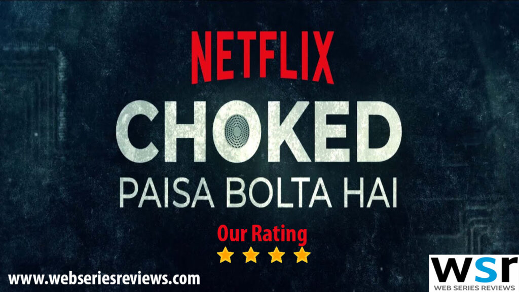 Anurag Kashyap’s Film Choked Paisa Bolta Hai Review – Binged to Watch