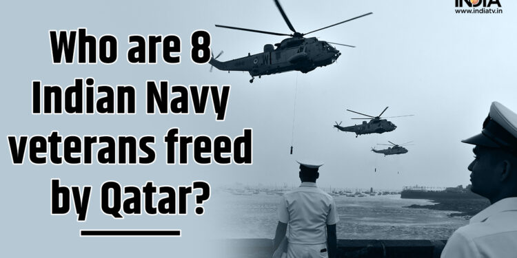 कतर की कूटनीतिक सफलता: रिहा हुए 8 भारतीय नौसेना के दिग्गज कौन हैं?  - एक विस्तृत केस टाइमलाइन