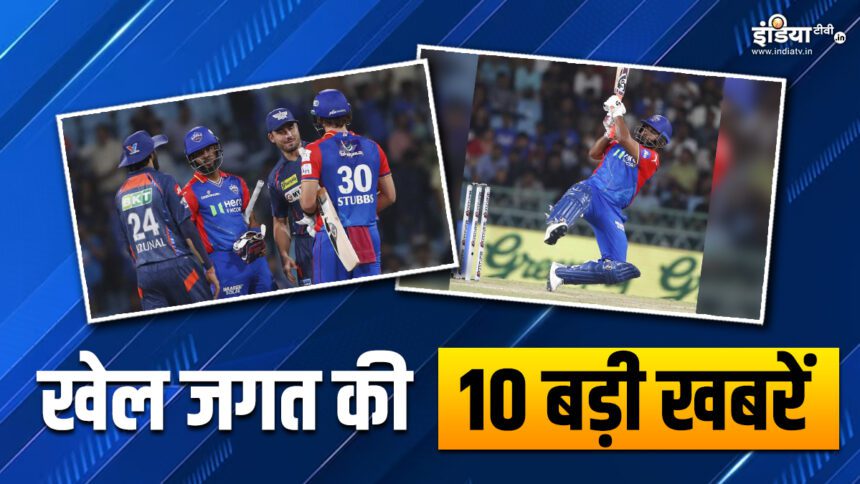 Delhi won against Lucknow by 6 wickets, Pant completed 3000 runs in IPL;  Watch 10 big sports news - India TV Hindi