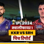 KKR vs SRH Pitch Report: Who will get the advantage in the first qualifier, batsman or bowler, know complete information - India TV Hindi