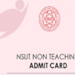 NSUT Admit Card 2021: 126 नॉन-टीचिंग पदों पर भर्ती के एडमिट कार्ड हुए जारी, ऐसे करें डाउनलोड