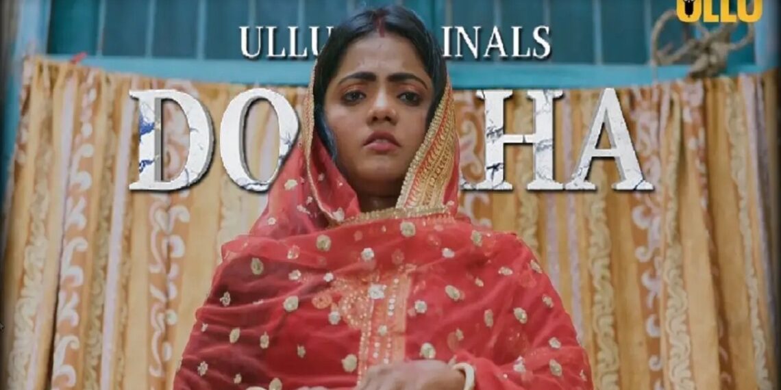 Such a story of lust when there is no difference in relationship between sister-in-law and brother-in-law, watch web series full of boldness on Ullu app Doraha ULLU OTT Release Such a story of lust when there is no difference in relationship between sister-in-law and brother- in-law watch web series full of boldness on Ullu app