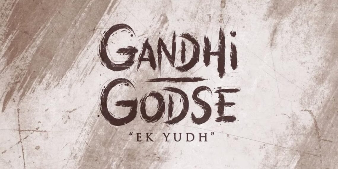 Gandhi Godse - EK Yuddh Teaser: This film will give Godse's voice and an opportunity to keep his point, watch "Gandhi