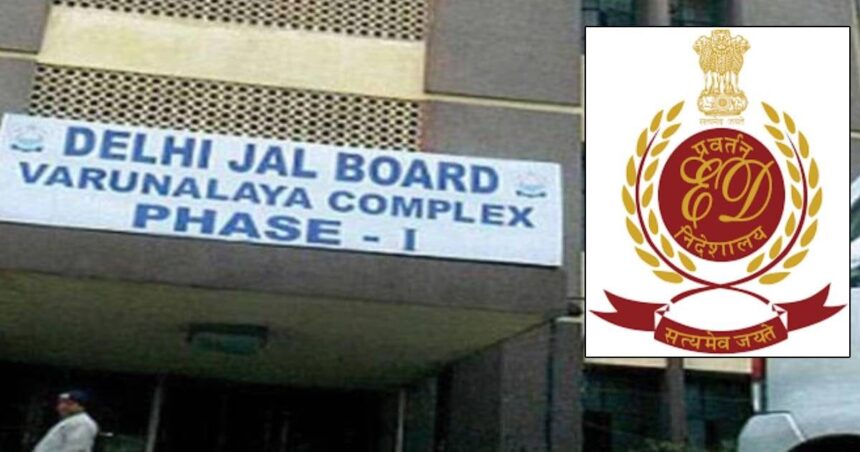 ED action in Jal Board scam, property worth Rs 8.8 crore of former DJB Chief attached