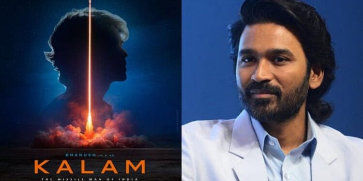 Dhanush will play the role of APJ Abdul Kalam in a biopic directed by Om Raut