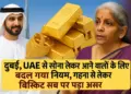 Rules changed for those bringing gold from Dubai, UAE, everything from jewelery to biscuits was affected.