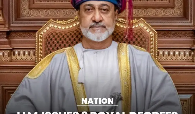 Oman Sultan Haitham issued 3 royal decrees, major changes in GCC industry and custom laws