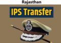 Major administrative reshuffle in Rajasthan: 64 IPS officers transferred, new Deputy Commissioners of Police posted in Jaipur and Jodhpur...see list here