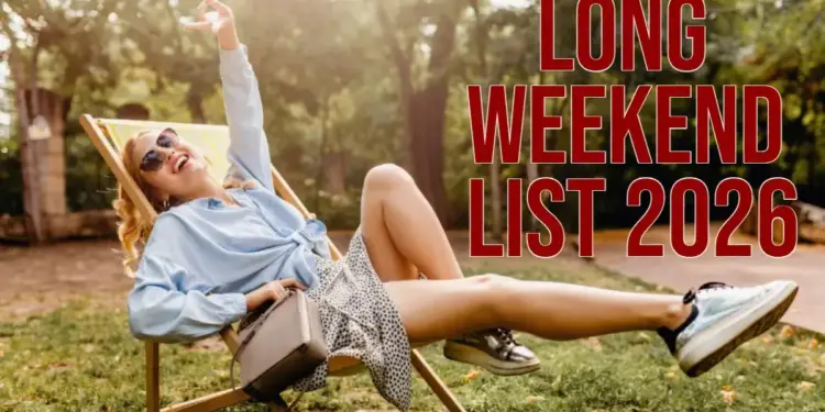 What happens if Good Friday is over? There are many long weekends left in 2026, make travel plans from now on