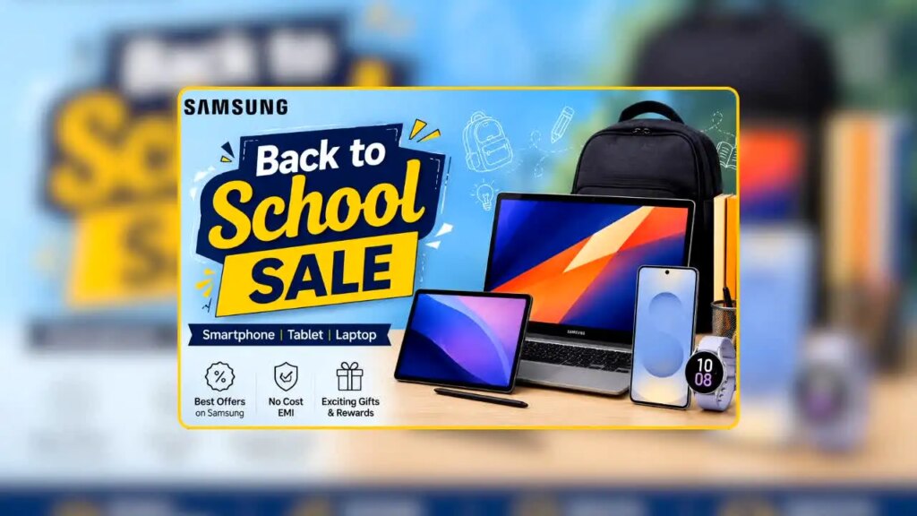 Samsung Back to School Sale started, now buy smartphones, tablets and laptops at thousands of discounts